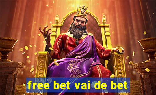 free bet vai de bet