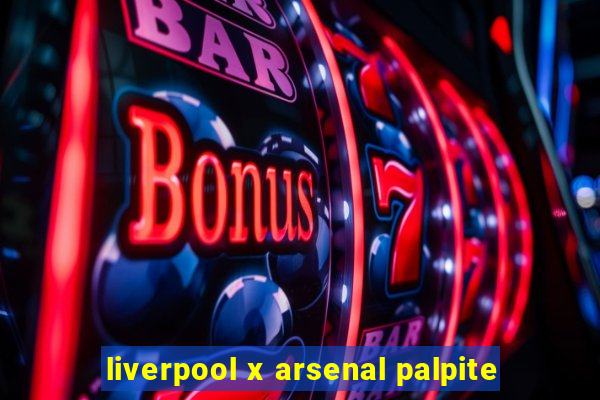 liverpool x arsenal palpite