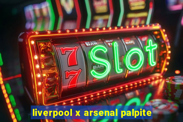 liverpool x arsenal palpite