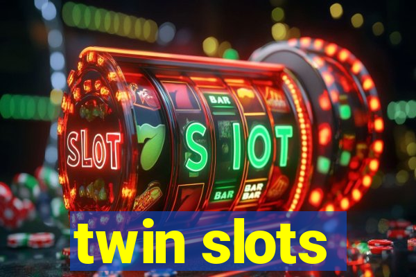 twin slots