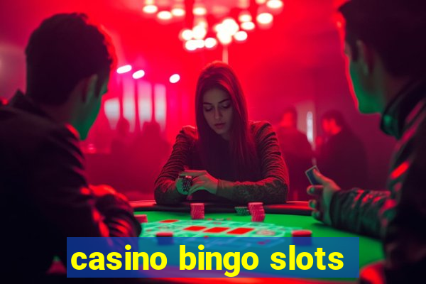 casino bingo slots