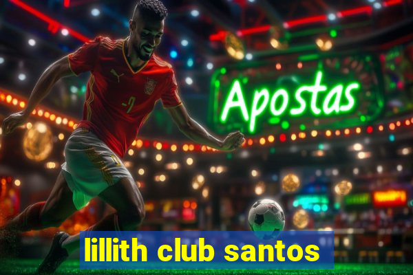 lillith club santos