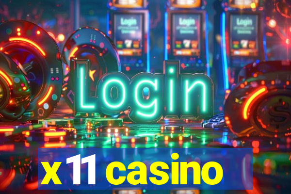 x11 casino