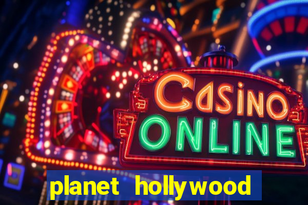 planet hollywood resort and casino vegas