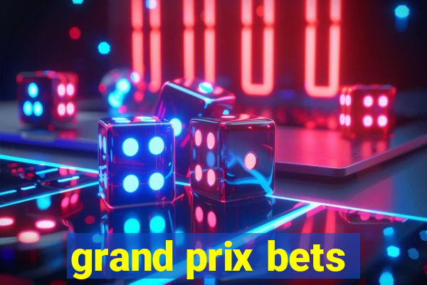 grand prix bets