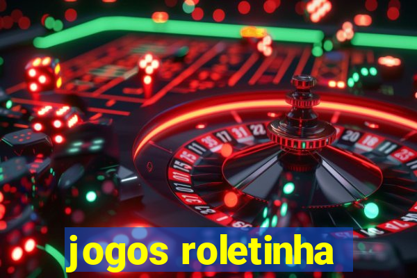 jogos roletinha