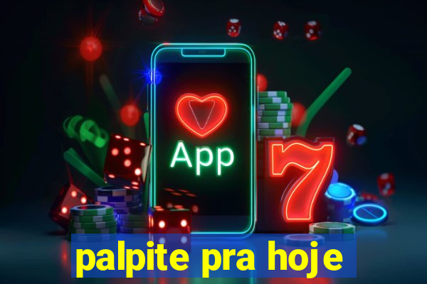 palpite pra hoje