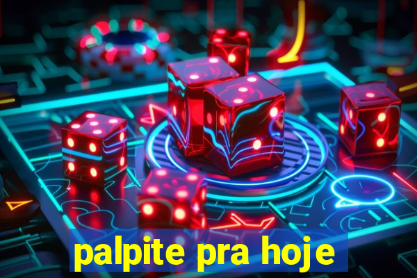 palpite pra hoje