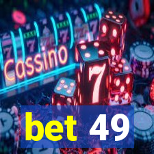 bet 49