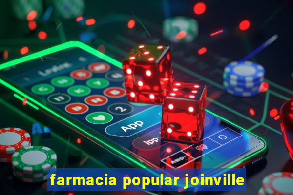 farmacia popular joinville