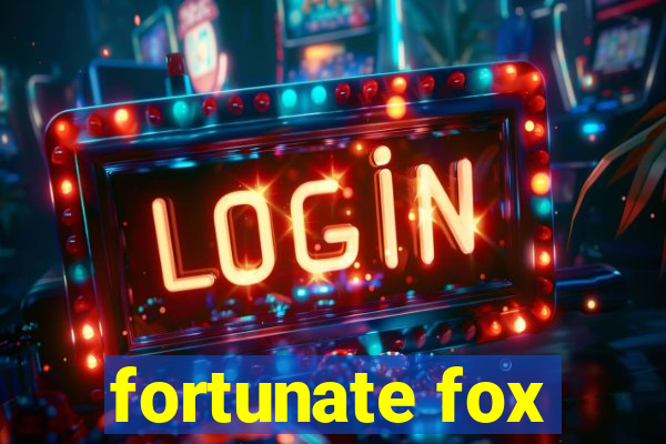 fortunate fox