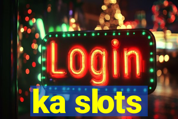 ka slots