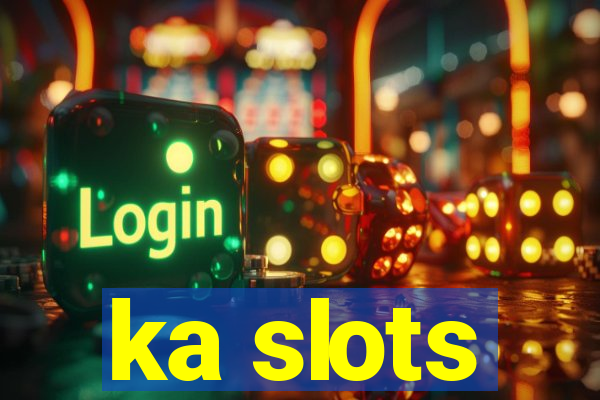 ka slots