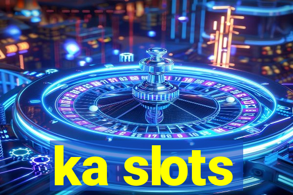 ka slots