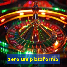 zero um plataforma