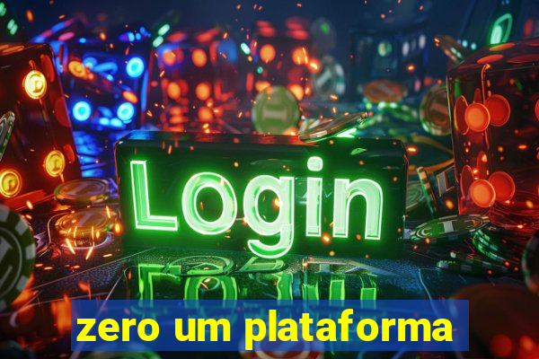 zero um plataforma