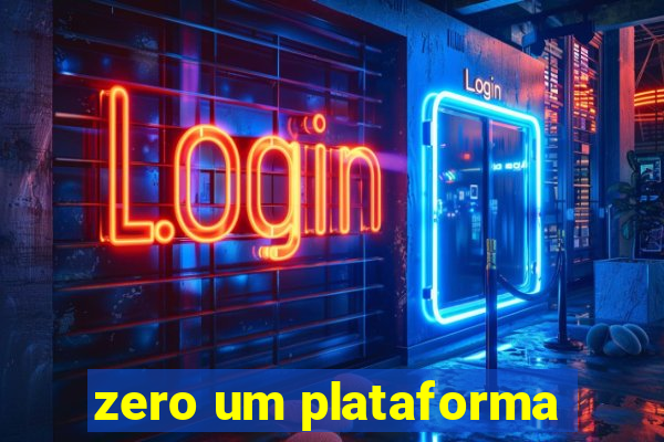 zero um plataforma