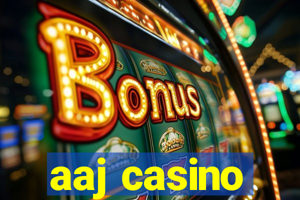 aaj casino