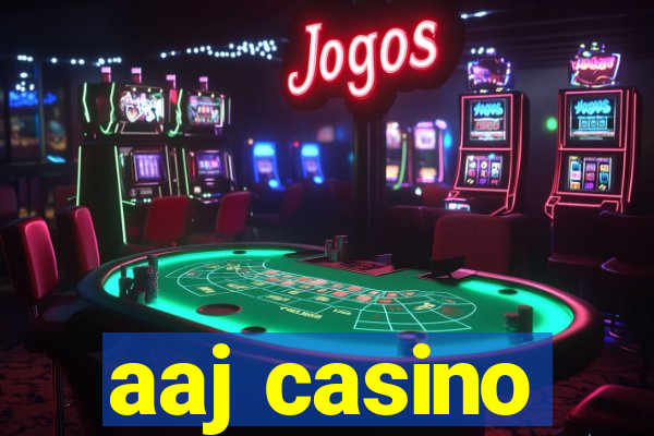 aaj casino