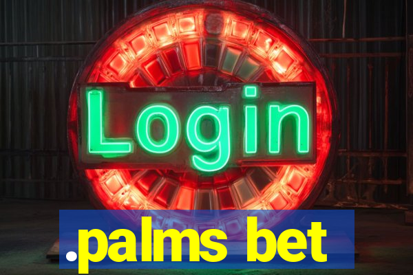 .palms bet