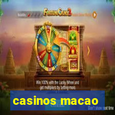 casinos macao