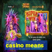 casino means