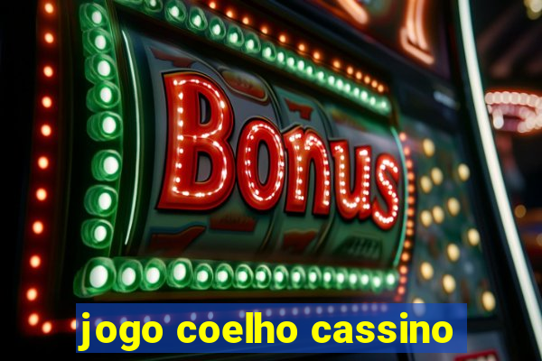 jogo coelho cassino