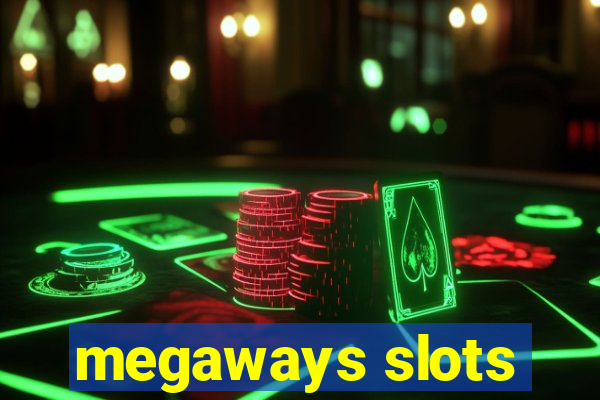 megaways slots