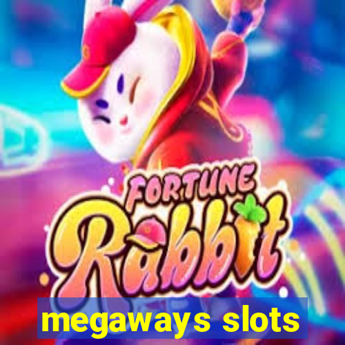 megaways slots