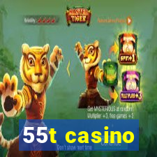 55t casino