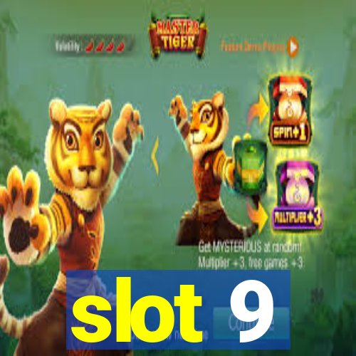 slot 9