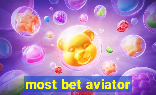 most bet aviator