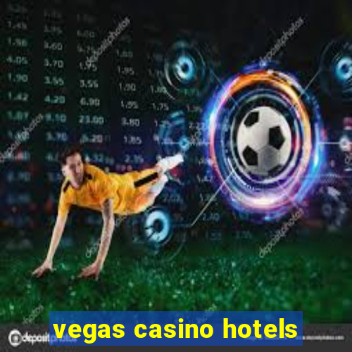 vegas casino hotels