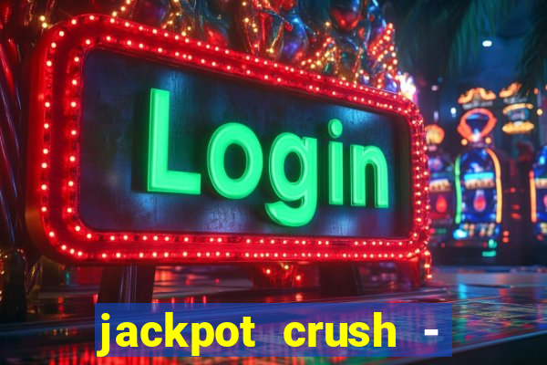 jackpot crush - slots games