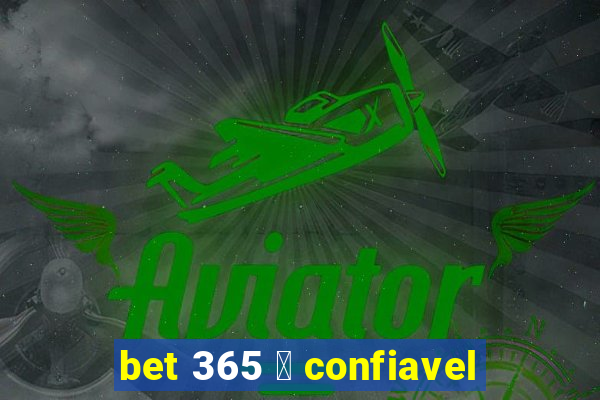 bet 365 茅 confiavel