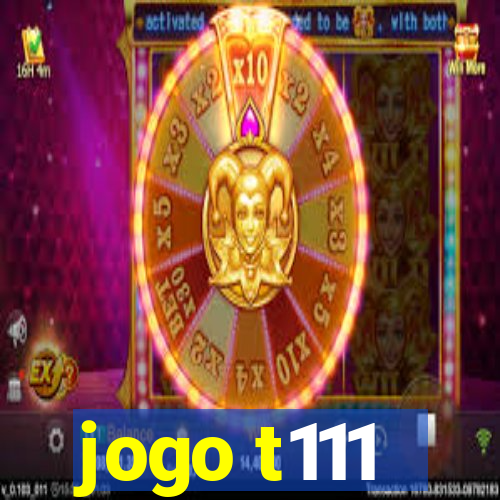 jogo t111