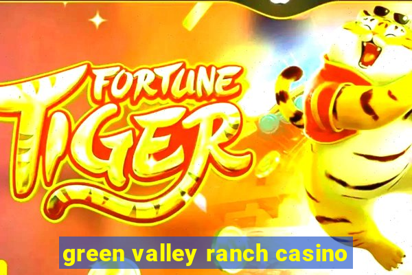 green valley ranch casino