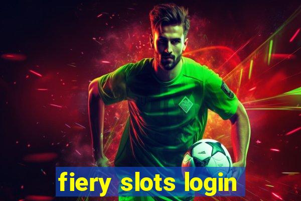 fiery slots login