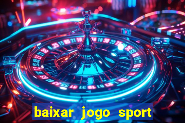 baixar jogo sport da sorte