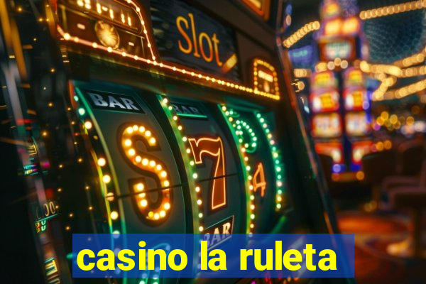 casino la ruleta