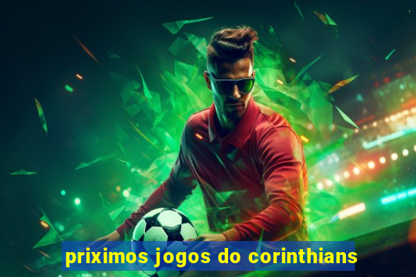 priximos jogos do corinthians