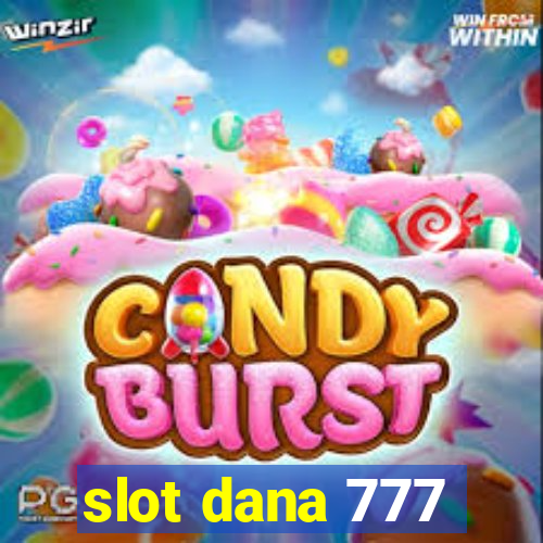 slot dana 777