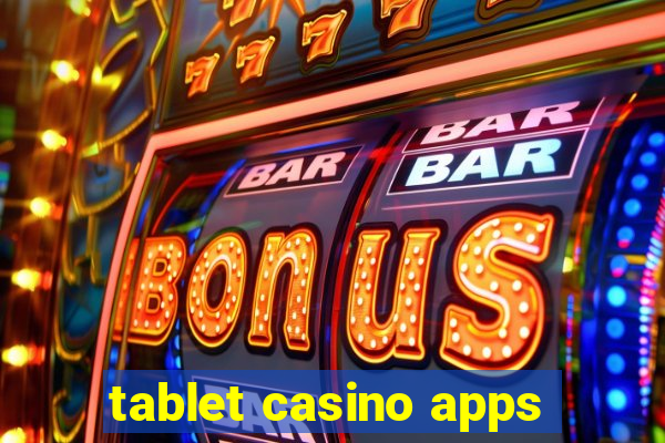 tablet casino apps