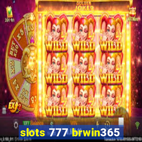 slots 777 brwin365