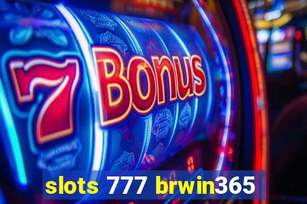 slots 777 brwin365