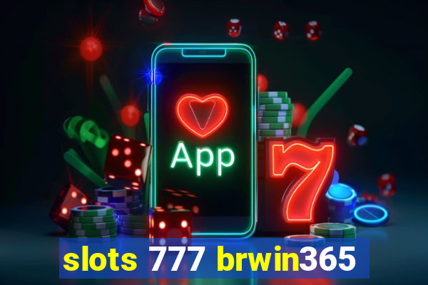 slots 777 brwin365