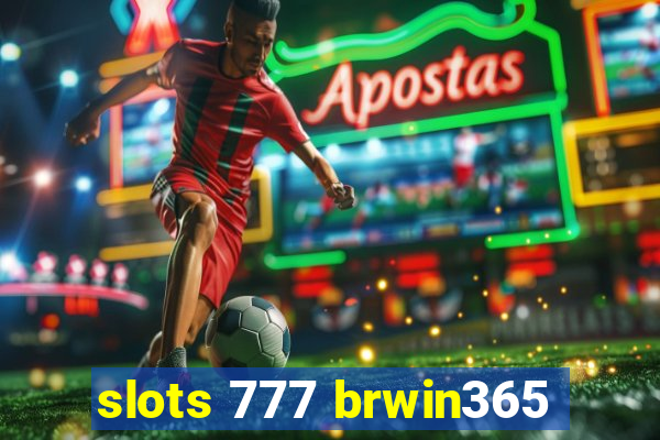 slots 777 brwin365