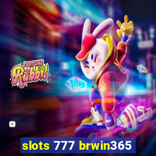 slots 777 brwin365