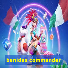 banidas commander