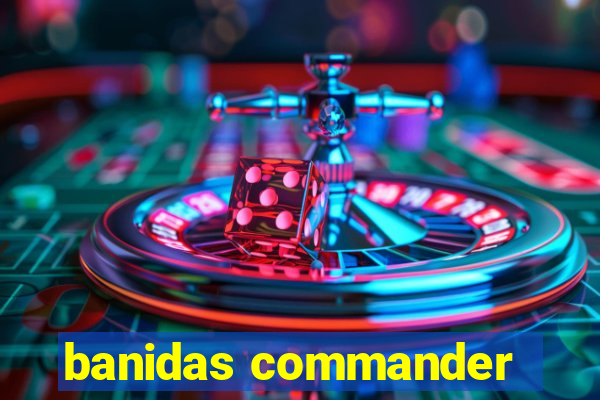 banidas commander